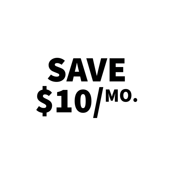 Save $10/month